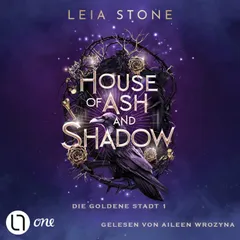 House of Ash and Shadow - Die goldene Stadt 1