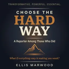 Choose the Hard Way