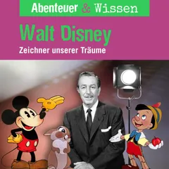 Walt Disney - Zeichner unserer Träume