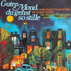 Guter Mond du gehst so stille