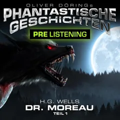 Dr. Moreau, Teil 1 - Prelistening