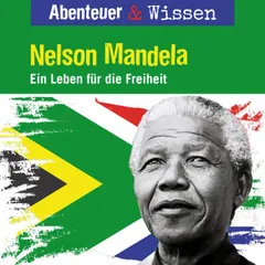 Nelson Mandela - Ein Leben für die Freiheit