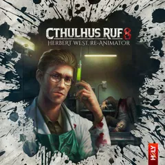 Folge 30: Cthulhus Ruf 08 - Herbert West, Re-Animator