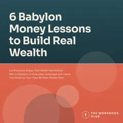 6 Babylon Money Lessons to Build Real Wealth