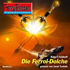Perry Rhodan Planetenromane: Die Ferrol-Dolche