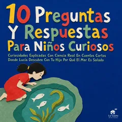 10 Preguntas y Respuestas para Niños Curiosos