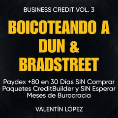 Boicoteando a Dun & Bradstreet Business Credit, Vol. 3