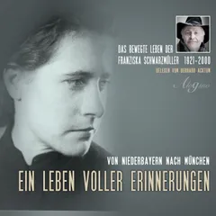 Das bewegte Leben der Franziska Schwarzmüller