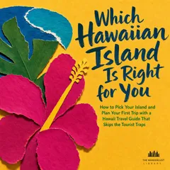 Which Hawaiian Island Is Right for You
