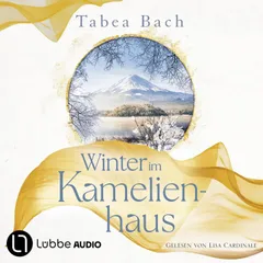 Winter im Kamelienhaus - Kamelienhaus-Saga, Teil 3