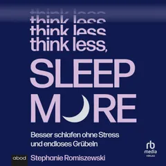 Think Less, Sleep More