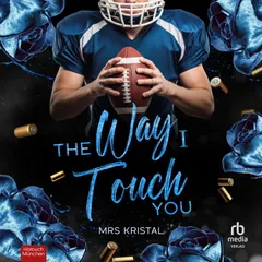 The Way I Touch You
