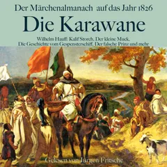 Wilhelm Hauff: Die Karawane