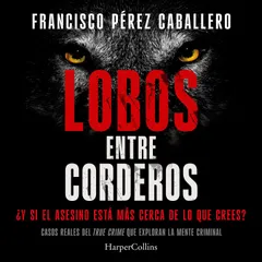 Lobos entre corderos