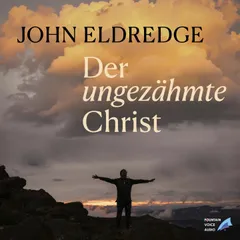 Der ungezähmte Christ