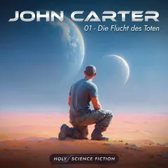 Folge 9: John Carter 01 Die Flucht des Toten