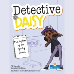 The Mystery of the Spooky Sounds - Detective Daisy