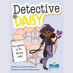 The Mystery of the Moving Desks - Detective Daisy