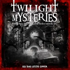 Folge 3: Das letzte Opfer