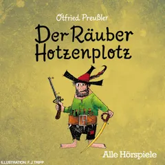 Der Räuber Hotzenplotz - Alle Hörspiele