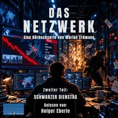 DAS NETZWERK: Eine Hörbuchserie von Marius Erdmann