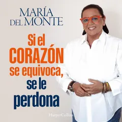 Si el corazón se equivoca, se le perdona