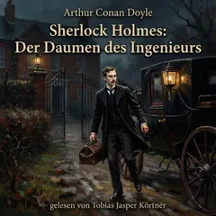 Sherlock Holmes: Der Daumen des Ingenieurs