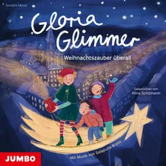 Gloria Glimmer. Weihnachtszauber überall