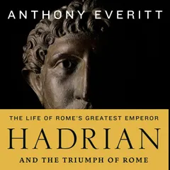 Hadrian and the Triumph of Rome