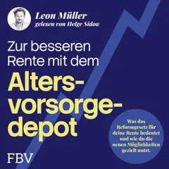 Zur besseren Rente mit dem Altersvorsorgedepot