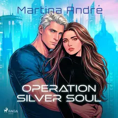 Operation Silver Soul: A dystopian romance