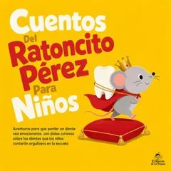 Cuentos del Ratoncito Pérez para Niños