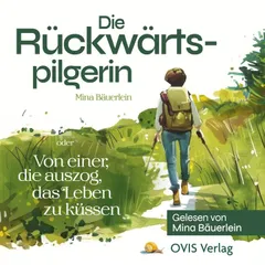 Die Rückwärtspilgerin