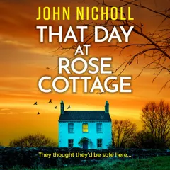 That Day at Rose Cottage