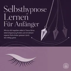 Selbsthypnose Lernen Für Anfänger