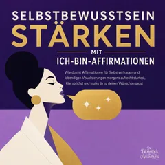 Selbstbewusstsein Stärken Mit Ich Bin Affirmationen