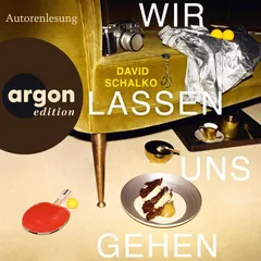 Wir lassen uns gehen