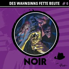 Folge 0: Des Wahnsinns fette Beute