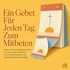 Ein Gebet Für Jeden Tag Zum Mitbeten