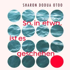 So, in etwa, ist es geschehen