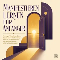 Manifestieren Lernen Für Anfänger