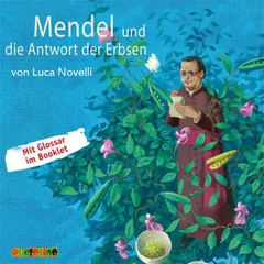 Mendel und die Antwort der Erbsen