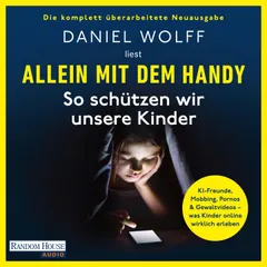 Allein mit dem Handy: So schützen wir unsere Kinder