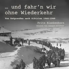… und fahr'n wir ohne Wiederkehr