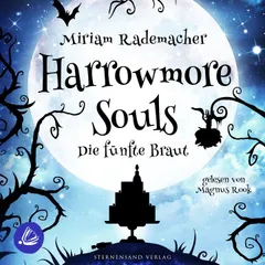 Harrowmore Souls (Band 6): Die fünfte Braut