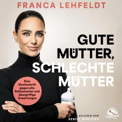 Gute Mütter, schlechte Mütter