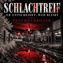 SCHLACHTREIF - ER ENTSCHEIDET, WER BLEIBT | Psychothriller