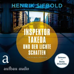 Inspektor Takeda und der lichte Schatten