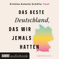 Das beste Deutschland, das wir jemals hatten