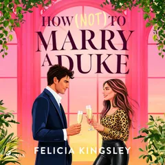How (Not) to Marry a Duke: A hilarious and charming romantic comedy